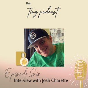 Tiny Podcast Episode Six - Interview with Josh Charrette (Audio)